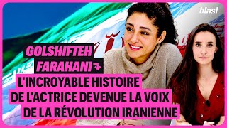 GOLSHIFTEH FARAHANI  LINCROYABLE HISTOIRE DUNE ACTRICE DEVENUE LA VOIX DE LA RÉVOLUTION IRANIENNE [upl. by Cormier]