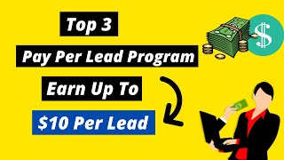 Top 3 Pay Per Lead Affiliate Programs  Pay Per Lead Websites  CPA Marketing For Beginners [upl. by Iohk]