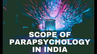 SCOPE OF PARAPSYCHOLOGY IN INDIA  Psychology in Hindi Psychology Parapsychology Psychologyfacts [upl. by Ahsasal]