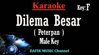 Dilema Besar Karaoke Peterpan Nada Pria Cowok Male key F [upl. by Funk]