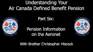 Episode Six  Pension Information on the Aeronet [upl. by Annavoig]