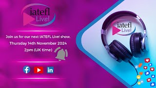 IATEFL Live  November 2024 [upl. by Irbmac285]