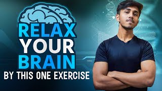 Relax your brain by this one exercise [upl. by Barbie]