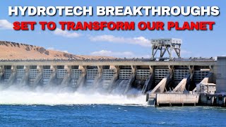 Amazing Hydroelectric Technologies That Will Change Our World  Techfreaks [upl. by Warden352]