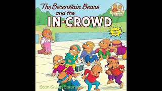 The Berenstain Bears and the INCROWD By Stan amp Jan Berenstain Book Read Aloud [upl. by Garik636]