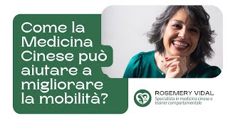 Come la Medicina Cinese può aiutare a migliorare la mobilità [upl. by Ayatan699]