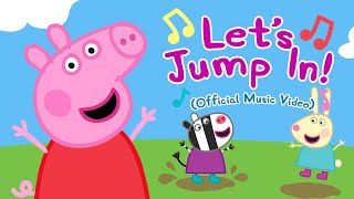 Peppa Pig  Lets Jump In Official Music Video [upl. by Adieren]