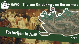 05 Ontdekkers en Hervormers  De Europese expansie  Factorijen in Azië [upl. by Etteval163]