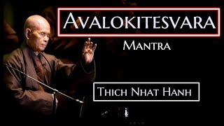 💥MANTRA DE AVALOKITESVARA💥 Thich Nhat Hanh [upl. by Troth]