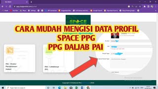 Cara mudah pengisian profil peserta PPG di space PPG kemenag [upl. by Giark]