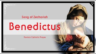 Catholic Prayer Benedictus Song of Zechariah [upl. by Brandy240]