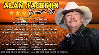 Alan Jackson George Strait Garth Brooks Greatest Hits Full Album  Best Songs Of Alan Jackson [upl. by Britta752]