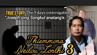 Thiemmona Neilou Lonlhi Part 3 Mangboi Haokip [upl. by Annoirb]