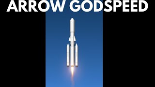 Arrow Godspeed Maiden Flight  Spaceflight Simulator [upl. by Airpal]