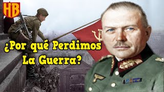 Las Últimas Batallas de la Wehrmacht  Opinión de Heinz Guderian [upl. by Aland438]