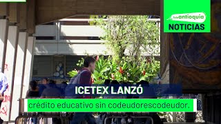 ICETEX lanzó crédito educativo sin codeudores  Teleantioquia Noticias [upl. by Redyr]