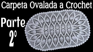 Carpeta Ovalada Con Piñas a Crochet Parte 2 90 Centímetros Largo 53 Centímetros Ancho [upl. by Reffinej]