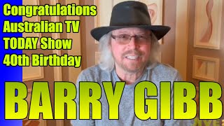 BARRY GIBB  1st of July 2022  Congratulates the TODAY Show Australian TV [upl. by Aynuat271]