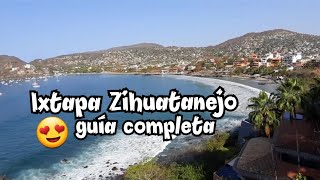 Ixtapa Zihuatanejo 🚩 GUÍA COMPLETA ✅ ¿Qué hacer¿Qué visitar [upl. by Alyse310]