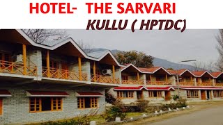 Beautiful Hotel in Kullu Himachal  THE SARVARI by HPTDC [upl. by Alburga]