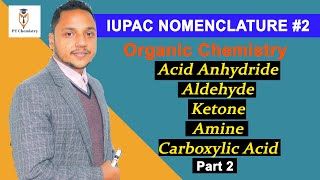 IUPAC NOMENCLATURE  ORGANIC CHEMISTRY  Acid Anhydride Aldehyde Ketone Part 2 PT CHEMISTRY [upl. by Wiburg]