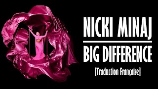 Nicki Minaj  Big Difference Traduction Française [upl. by Ahsanat879]