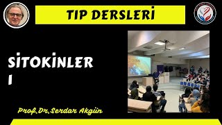 Sitokinler 1 İmmunoloji ProfDrSerdar Akgün Serdar Akgün Tıp Videoları [upl. by Ardnasyl]