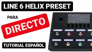 LINE 6 HELIX LIVE PRESET ESPAÑOL  Preset para conciertos bueno [upl. by Htiaf645]