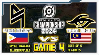 BLACKLIST vs TEAM SECRET  Game 4  QuarterFinals  Philippines vs Malaysia  2024 HOK Championship [upl. by Nossila380]