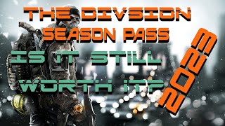 Is the Division Season Pass worth getting in 2023 [upl. by Rozele775]