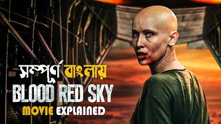 Blood Red Sky 2021 Movie Explained in Bangla  Action Thriller  cineseries central [upl. by Elleiram950]