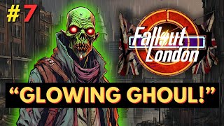 Fallout London  Part 7  Glowing Ghoul [upl. by Emmeline]