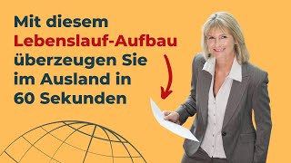 Die beste LebenslaufStruktur für Manager und Spezialisten bei Auslandsbewerbungen [upl. by Enimrej851]