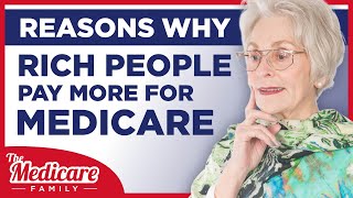 The Rich Pay More for Medicare  How the IRMAA Works [upl. by Amiaj]