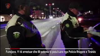 Report TV  Aksionet e policisë rrugore gjatë natës 10 drejtues mjetesh në pranga [upl. by Euqirne298]