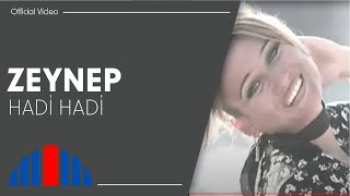 Zeynep  Hadi Hadi Official Video [upl. by Other497]