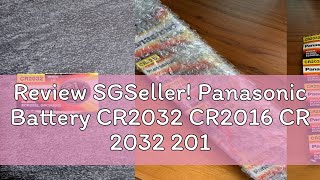 Review SGSeller Panasonic Battery CR2032 CR2016 CR 2032 2016 Lithium Cell 3V button industrial ori [upl. by Parrish]