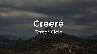 Tercer Cielo Creere LetraLyrics [upl. by Tocci]