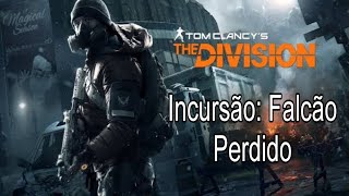 The Division 1  Incursão Falcão Perdido  Coop [upl. by Keldah676]