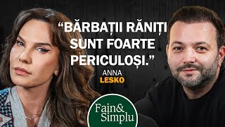 ACEST PODCAST TREBUIE ASCULTAT DE FIECARE FEMEIE ANNA LESKO  Fain amp Simplu cu Mihai Morar 186 [upl. by Hochman896]