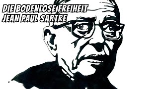 Die Bodenlose Freiheit Jean Paul Sartre [upl. by Eittah26]