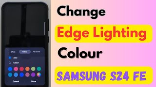 How to Change Edge Lighting Color in Samsung S24 FE and S23 FE [upl. by Suzette124]