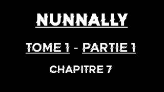 Nunally Tome 1 Partie 1 Chapitre 7  Livre audio [upl. by Anilejna]