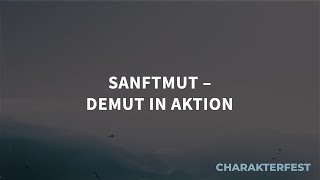 Charakterfest Sanftmut – Demut in Aktion Matthias Theis [upl. by Assirok]