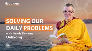 Solving our daily problems  Genla Kelsang Dekyong  New Kadampa Tradition [upl. by Ttelracs]