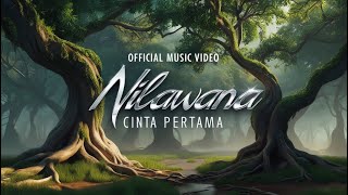 Nilawana  Cinta Pertama [upl. by Olly]