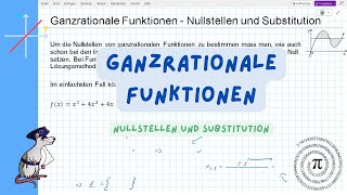 Ganzrationale Funktionen  Nullstellen und Substitution [upl. by Zetrok]