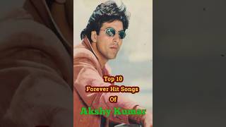 Top ten Songs of Akshy Kumar [upl. by Ennylyak159]