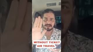 WITHOUT TICKET AIR JOURNEY shortsfeed shorts ytshorts [upl. by Aramat]