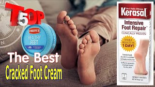 Top 5 The Best Cracked Foot Cream  Relieves And Repairs Extremely Dry Cracked Feet [upl. by Treiber]